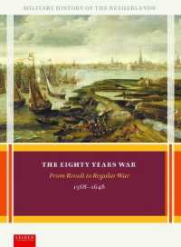 The Eighty Years War : From Revolt to Regular War, 1568-1648 (Military History of the Netherlands)