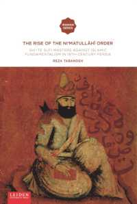 The Rise of the Ni'matull.h. Order : Shi'ite Sufi Masters against Islamic Fundamentalism in 19th-Century Persia (Iranian Studies Series)