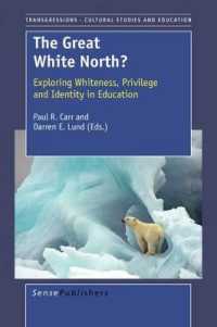 The Great White North? : Exploring Whiteness, Privilege and Identity in Education (Transgressions: Cultural Studies and Education)