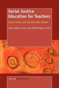 Social Justice Education for Teachers : Paulo Freire and the Possible Dream