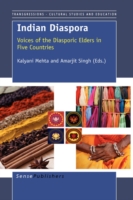 Indian Diaspora : Voices of the Diasporic Elders in Five Countries