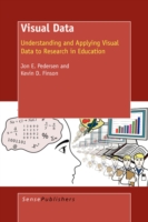 Visual Data : Understanding and Applying Visual Data to Research in Education