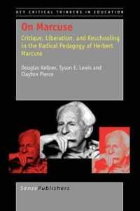 On Marcuse : Critique, Liberation, and Reschooling in the Radical Pedagogy of Herbert Marcuse (Key Critical Thinkers in Education)