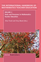 The International Handbook of Mathematics Teacher Education : Tools and Processes in Mathematics Teacher Education 〈2〉