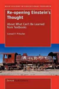 Re-opening Einstein's Thought : About What Can't Be Learned from Textbooks (Bold Visions in Educational Research)