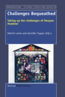 Challenges Bequeathed : Taking Up the Challenges of Dwayne Huebner