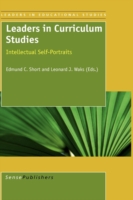 Leaders in Curriculum Studies : Intellectual Self-portraits (Leaders in Educational Studies)