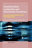 Transformative Leadership and Educational Excellence : Learning Organizations in the Information Age
