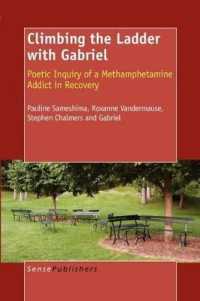 Climbing the Ladder with Gabriel : Poetic Inquiry of a Methamphetamine Addict in Recovery