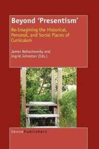 Beyond 'Presentism' : Re-imagining the Historical, Personal, and Social Places of Curriculum