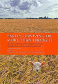 Barely Surviving or More than Enough? : The environmental archaeology of subsistence, specialisation and surplus food production