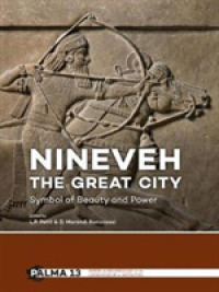 Nineveh, the Great City : Symbol of Beauty and Power (Papers on Archaeology of the Leiden Museum of Antiquities)