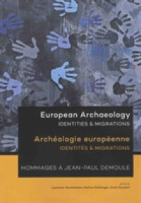 European Archaeology: Identities & Migrations : Archéologie européenne: Identités & Migrations