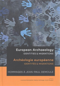 European Archaeology: Identities & Migrations : Archéologie européenne: Identités & Migrations