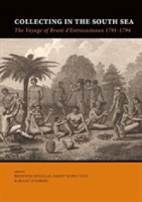 Collecting in the South Sea : The Voyage of Bruni d'Entrecasteaux 1791-1794 (Pacific Presences)