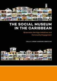 The Social Museum in the Caribbean : Grassroots Heritage Initiatives and Community Engagement