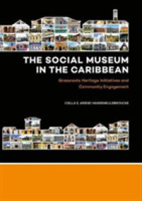 The Social Museum in the Caribbean : Grassroots Heritage Initiatives and Community Engagement