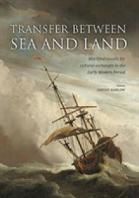 Transfer between Sea and Land : Maritime Vessels for Cultural Exchanges in the Early Modern Period