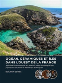 Océan, céramiques et îles dans l'ouest de la France : Approche archéométrique des relations paléo-économiques des populations insulaires du Néolithique à l'Antiquité