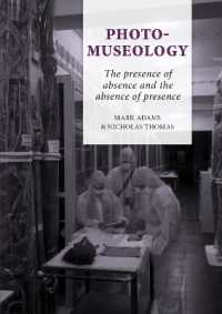 Photo-Museology : The presence of absence and the absence of presence