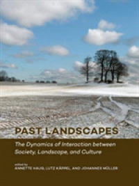 Past Landscapes : The Dynamics of Interaction between Society, Landscape, and Culture