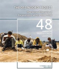 The Oss-Noord Project : The Second Decade of Excavations at Oss 1986-1996 (Analecta Praehistorica Leidensia)