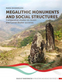 Megalithic Monuments and Social Structures : Comparative Studies on Recent and Funnel Beaker Societies (Scales of Transformation)