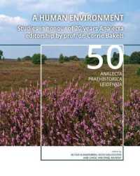 A Human Environment : Studies in honour of 20 years Analecta editorship by prof. dr. Corrie Bakels (Analecta Praehistorica Leidensia)