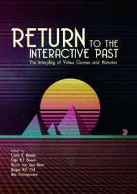 Return to the Interactive Past : The Interplay of Video Games and Histories