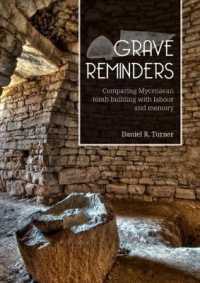 Grave Reminders : Comparing Mycenaean tomb building with labour and memory