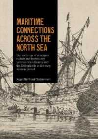Maritime connections across the North Sea : The exchange of maritime culture and technology between Scandinavia and the Netherlands in the early modern period