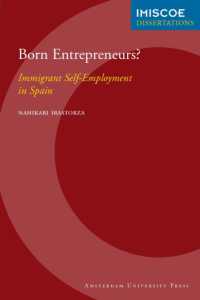 Born Entrepreneurs? : Immigrant Self-Employment in Spain (Imiscoe Dissertations)