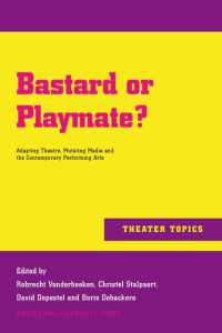 Bastard or Playmate? : Adapting Theatre, Mutating Media and Contemporary Performing Arts (Theater Topics)