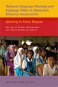 National Language Planning & Language Shifts in Malaysian Minority Communities : Speaking in Many Tongues (Iias Publications)