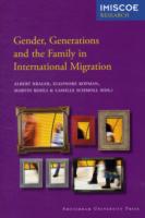 Gender, Generations and the Family in International Migration (Imiscoe Research)