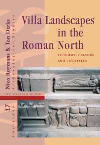 Villa Landscapes in the Roman North : Economy, Culture and Lifestyles (Amsterdam Archaeological Studies)
