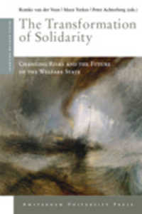 The Transformation of Solidarity : Changing Risks and the Future of the Welfare State (Changing Welfare States)