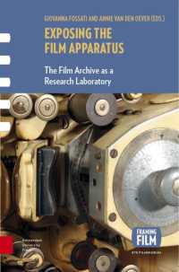Exposing the Film Apparatus : The Film Archive as a Research Laboratory (Framing Film)