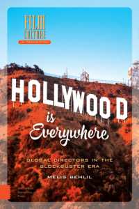 Hollywood is Everywhere : Global Directors in the Blockbuster Era (Film Culture in Transition)