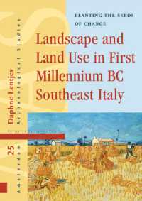 Landscape and Land Use in First Millennium BC Southeast Italy : Planting the Seeds of Change (Amsterdam Archaeological Studies)