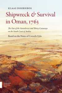 Shipwreck & Survival in Oman, 1763 : The Fate of the Amstelveen and Thirty Castaways on the South Coast of Arabia