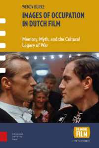 Images of Occupation in Dutch Film : Memory, Myth, and the Cultural Legacy of War (Framing Film)