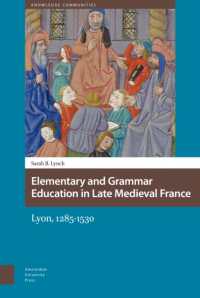 Elementary and Grammar Education in Late Medieval France : Lyon, 1285-1530 (Knowledge Communities)