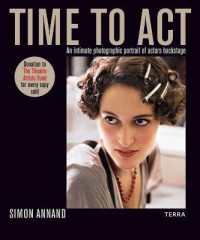 Time to Act : An Intimate Photographic Portrait of Actors Backstage