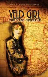 Veld Girl - Cynthia Stockley : A Recreated Life