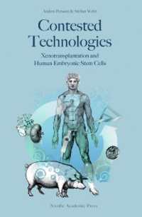 Contested Technologies : Xenotransplantation & Human Embryonic Stem Cells