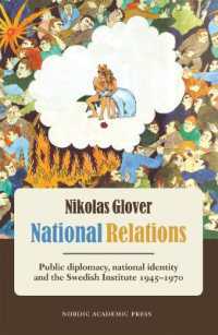 National Relations : Public Diplomacy, National Identity & the Swedish Institute 1945-1970