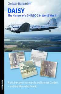 Daisy : The History of a C-47/DC-3 in World War II and the Men Who Flew it