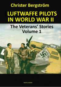 Luftwaffe Pilots in World War II : The Veterans' Stories Volume 1