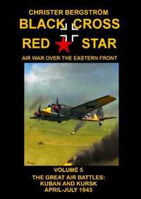 Black Cross Red Star Air War over the Eastern Front : Volume 5 -- the Great Air Battles: Kuban and Kursk April-July 1943